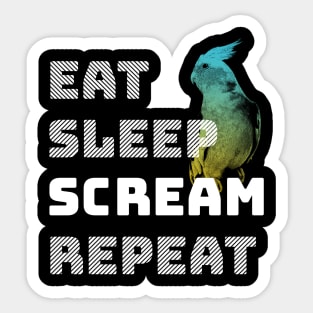 Eat Sleep Scream Repeat Cockatiel Parrot Sticker